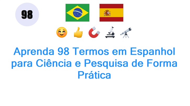 Aprenda 98 Termos em Espanhol para Ciência e Pesquisa de Forma Prática